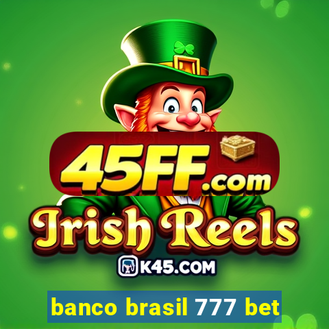 banco brasil 777 bet